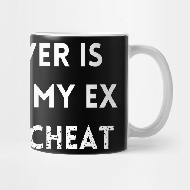 Whoever is dating my ex please cheat by mdr design